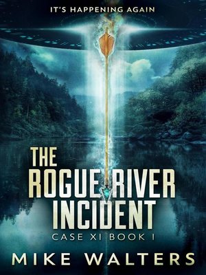 cover image of The Rogue River Incident, Case XI, Book I